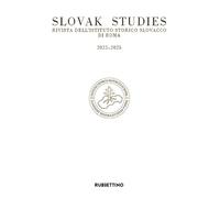 Slovak studies. Rivista dell'Istituto Storico Slovacco di Roma. 2022-2025 (Le riviste)