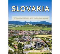 Slovakia: A Visual Travel Guide in 50 Capitvating Images
