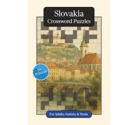 Slovakia Crossword Puzzles: Crossword Puzzles with Easy to Read Print about Slovakia, Culture, History and More | 6x9 inches, 120 pages | 50+ Puzzles ... (World Countries Crossword Puzzles)