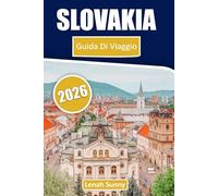 Slovakia Guida di viaggio 2026: Castelli, sentieri escursionistici sugli Alti Tatra, viaggi panoramici su strada, città storiche e itinerari facili per esplorare la gemma nascosta dell'Europa centrale