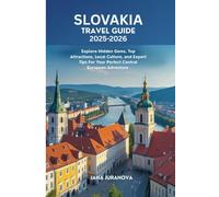 Slovakia Travel Guide 2025-2026: Explore Hidden Gems, Top Attractions, Local Culture, and Expert Tips For Your Perfect Central European Adventure