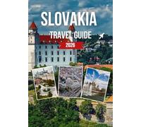 SLOVAKIA TRAVEL GUIDE 2026