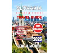 Slovakia Travel Guide 2026: Explore Bratislava, High Tatras, Castles & Culture - Complete Itineraries, Travel Tips, Maps & Local Insights