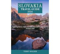 SLOVAKIA TRAVEL GUIDE 2026: Slovakia Travel Guide 2026: From Mountain Trails to City Streets, Local Encounters, and Easy Journeys