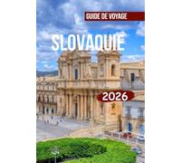 SLOVAQUIE GUIDE DE VOYAGE 2026