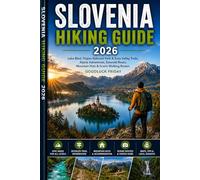 SLOVENIA HIKING GUIDE 2026: Lake Bled, Triglav National Park & Soča Valley Trails, Alpine Adventures, Emerald Rivers, Mountain Huts & Scenic Walking Routes: 3 (WanderPeak Adventures)