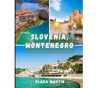 SLOVENIA, MONTENEGRO GUIDA DI VIAGGIO 2026