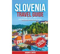 Slovenia Travel Guide 2026: Explore Hidden Treasures, Local Culture, and Scenic Adventures with Detailed Maps, Itineraries, and Expert Tips