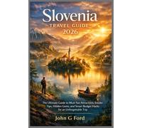 Slovenia Travel Guide 2026: The Ultimate Guide to Must-See Attractions, Insider Tips, Hidden Gems, and Smart Budget Hacks for an Unforgettable Trip
