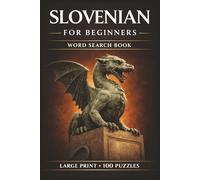 Slovenian for Beginners Word Search Book: Learn Slovenian in a Large Print Book with 100 Puzzles and 2000 Unique Words on Slovenia Travel, Lake Bled Slovenia, and Slovenian Language