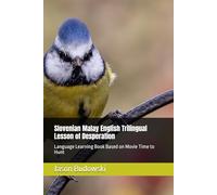 Slovenian Malay English Trilingual Lesson of Desperation: Language Learning Book Based on Movie Time to Hunt