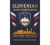 Slovenian Word Search Book: Large Print Puzzle Collection with 100 Puzzles and 2000 Unique Words on Ljubljana, Lake Bled, and Triglav National Park (Language Series)