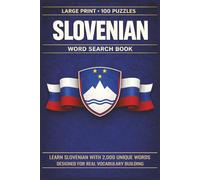 Slovenian Word Search Book: Learn Slovenian, Large Print Puzzle Collection with 100 Puzzles and 2000 Unique Words on Lake Bled, Julian Alps, and Ljubljana (Language Series)
