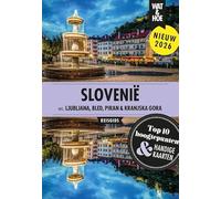 Slovenië: incl. Ljubljana, Bled, Piran & Maribor (Wat & hoe reisgidsen)