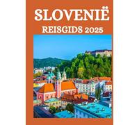 SLOVENIË REISGIDS 2025