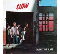Slow - Against The Glass [Vinilo]