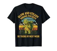 Slow And Steady Hiking Society Tortuga Estar Allí Acampada Camiseta