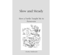 Slow and Steady: How a Turtle Taught me to Persevere