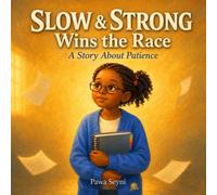 Slow and Strong Wins the Race: A Story About the Power of the Steady Plan (Storytime with Pawa)
