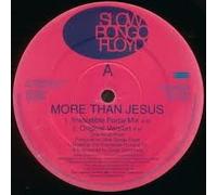 Slow Bongo Floyd - More Than Jesus