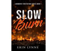 Slow Burn: Discreet Cover Edition: Brother's Best Friend, Grumpy/Sunshine Spicy Contemporary Romance (Landmere Fire Series)