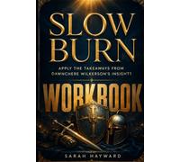 Slow Burn Workbook: Apply the Takeaways from DawnChere Wilkerson’s Insights