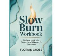 Slow Burn Workbook: Reliable look into Dawnchere Wilkerson's teachings