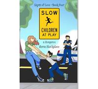 Slow Children At Play: A Romance (Signs of Love)