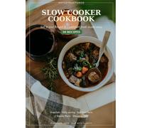 Slow Cooker Cookbook - Set It and Forget It: Comfort Food Made Easy: 50 Recipes for Stews, Soups, Roasts and Desserts - with 4 Weekly Plans and Cooking Time Chart (DaysStructured Cookbook Series)