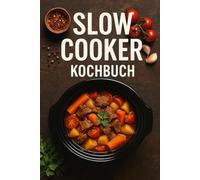 Slow Cooker Kochbuch
