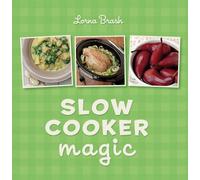 Slow Cooker Magic: The essential companion for simple home cooking