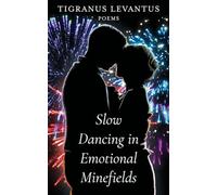 Slow Dancing in Emotional Minefields