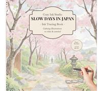 Slow Days in Japan: A Cozy Ink Tracing Book Inspired by Everyday Japan
