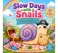 Slow Days with Snails: A Relaxing Animal Coloring Book with Snail Scenes for Stress Relief and Creative Fun