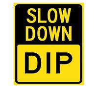 Slow Dip Ahead Traffic Warning Tin Sign 12x8 Inch