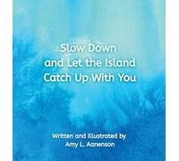 Slow Down and Let the Island Catch Up With You: 3 (Heart)