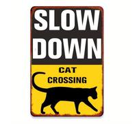Slow Down Cat Crossing - Letrero de metal con diseño de gato vintage, decoración de pared de hierro retro para bares, cafeterías y clubes, perfecto para decoración de habitación, 20 x 30 cm