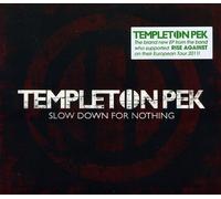 Templeton Pek - Slow Down For Nothing -Limited Edition