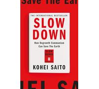 Slow Down: How Degrowth Communism Can Save the Earth