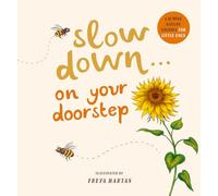Slow Down... On Your Doorstep: Calming Nature Stories for Little Ones