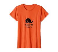 Slow Down Snail Art: Vida Consciente inspiradora Camiseta, Mujer, Naranja, M