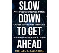 Slow Down to Get Ahead