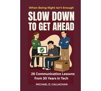 Slow Down to Get Ahead (Michael Callaghan’s Career Collection)