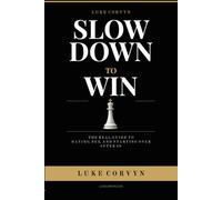 Slow Down to Win: The Real Guide to Dating, Sex, and Starting Over After 50