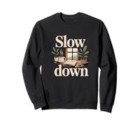 Slow Down Ventana Café Plantas Vida Lenta Sudadera