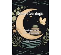 Slow Evenings: A gentle journal for unwinding at night