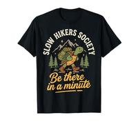 Slow Hikers Society Be There In A Minute Naturaleza Camiseta