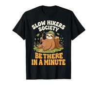 Slow Hikers Society Be There In A Minute Naturaleza Camiseta