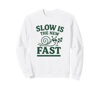 Slow Is The New Fast Snail Funny Slow Living Sudadera