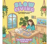 Slow Living: Everyday moments for cozy colouring for adults and children